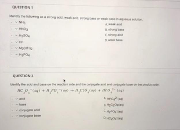 Question 1 Identify The Following As A Strong Acid Weak Acid Strong Base Or Weak Base In Aqueous Solution Nh3 A Weak A 1