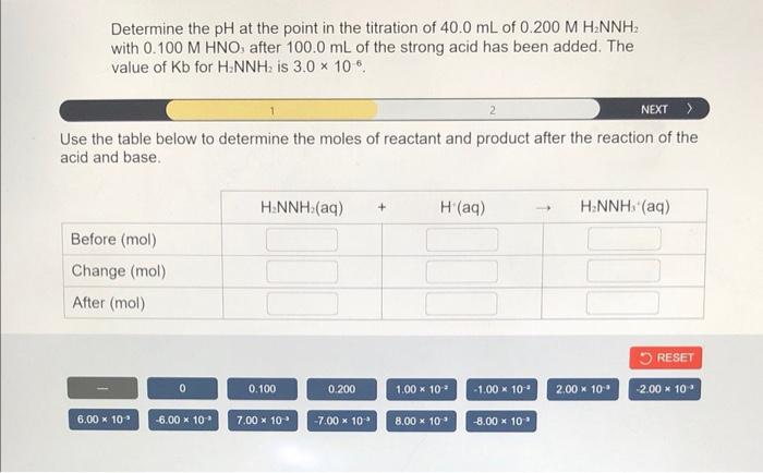 Determine The Ph At The Point In The Titration Of 40 0 Ml Of 0 200 M H Nnh With 0 100 M Hno After 100 0 Ml Of The Stro 1