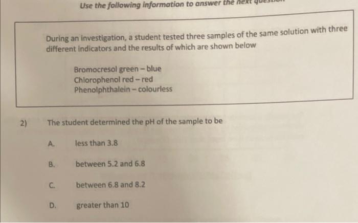 2 During An Investigation A Student Tested Three Samples Of The Same Solution With Three Different Indicators And The 1