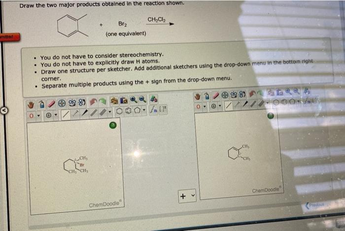 Mitted Draw The Two Major Products Obtained In The Reaction Shown 981 You Do Not Have To Consider Stereochemistry 1