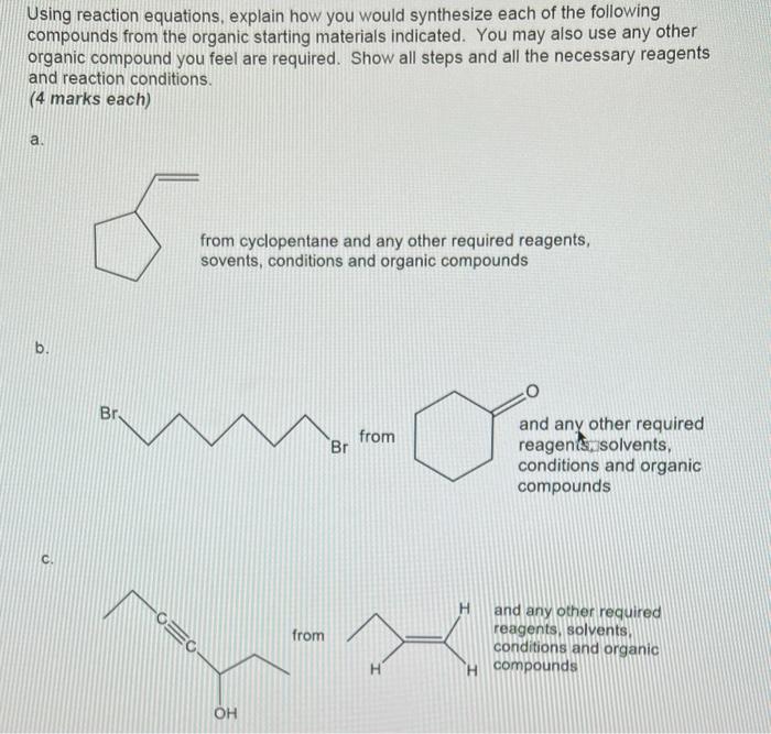Using Reaction Equations Explain How You Would Synthesize Each Of The Following Compounds From The Organic Starting Mat 1