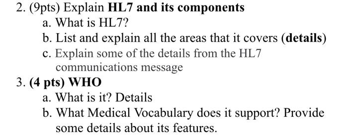 2 9pts Explain Hl7 And Its Components A What Is Hl7 B List And Explain All The Areas That It Covers Details C E 1