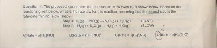 Question 4 The Proposed Mechanism For The Reaction Of No With H Is Shown Below Based On The Reactions Given Below Wh 1