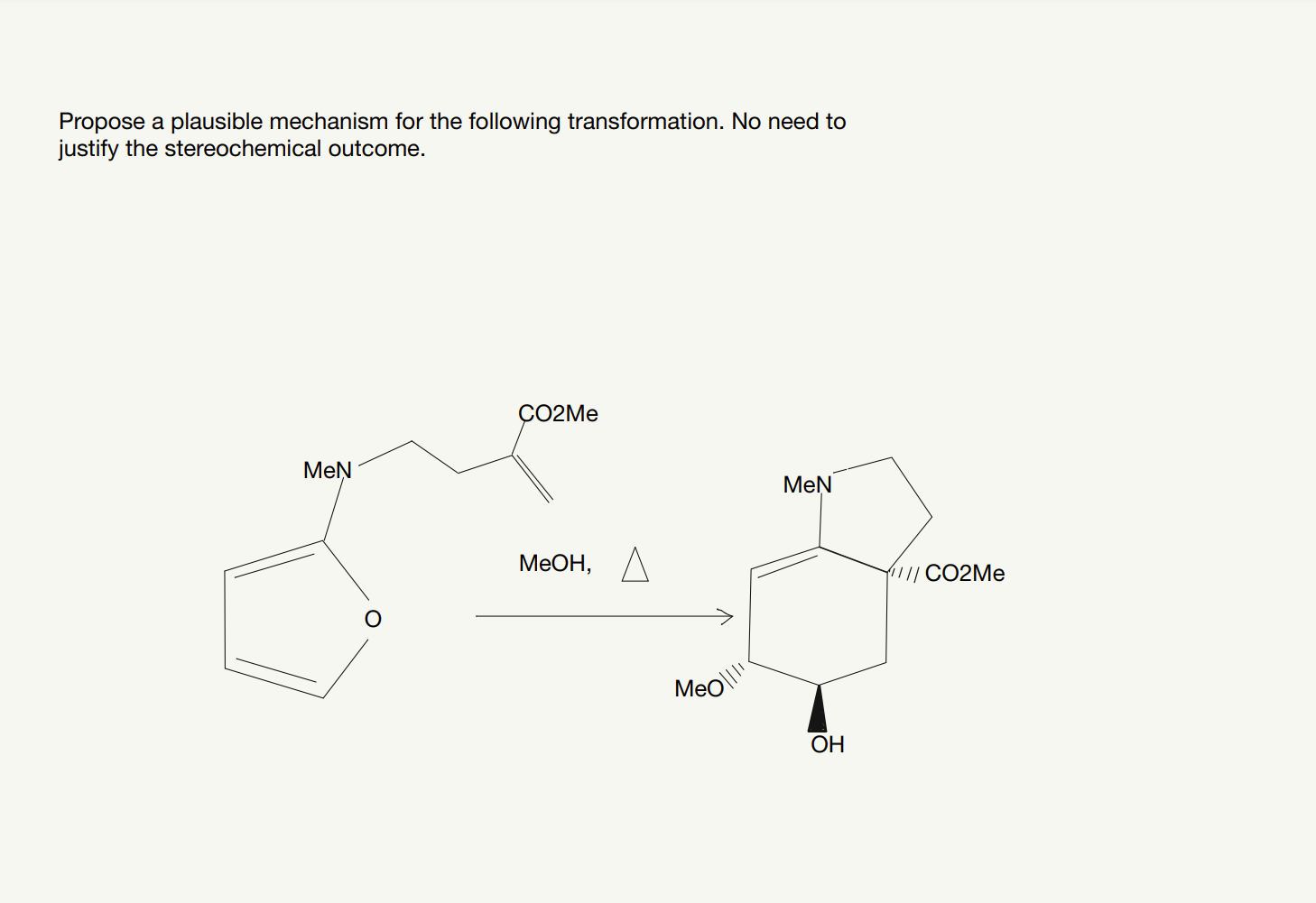 Propose A Plausible Mechanism For The Following Transformation No Need To Justify The Stereochemical Outcome Men Co2me 1