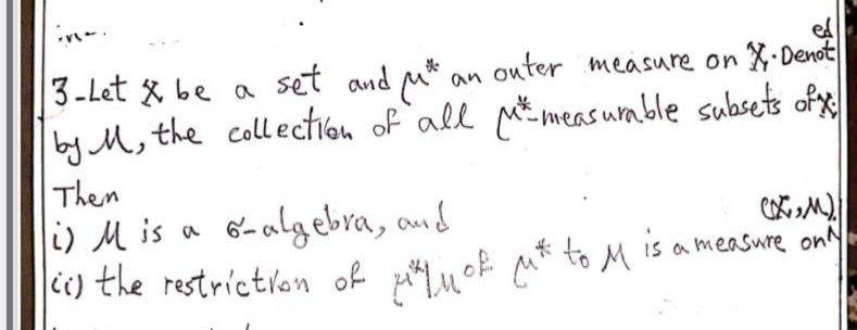 Ed 3 Let Xbe A Set And Q An Outer Measure On X Denot By M The Collection Of All Measurable Subsets Of Then Cx M I 1