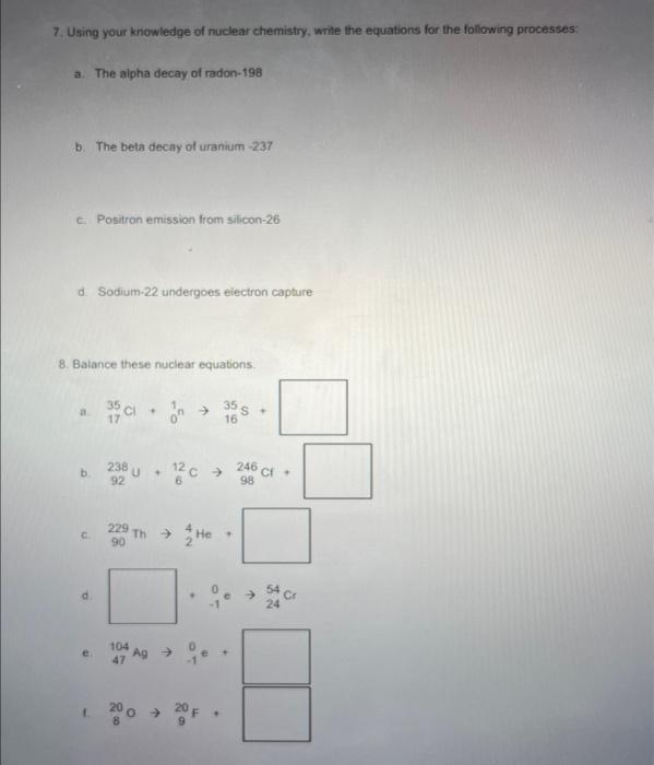 7 Using Your Knowledge Of Nuclear Chemistry Write The Equations For The Following Processes A The Alpha Decay Of Rad 1