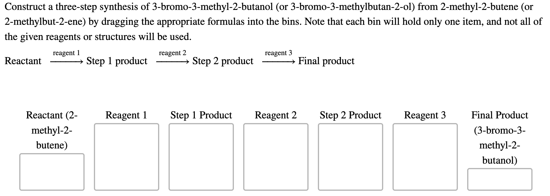 Construct A Three Step Synthesis Of 3 Bromo 3 Methyl 2 Butanol Or 3 Bromo 3 Methylbutan 2 Ol From 2 Methyl 2 Butene O 1