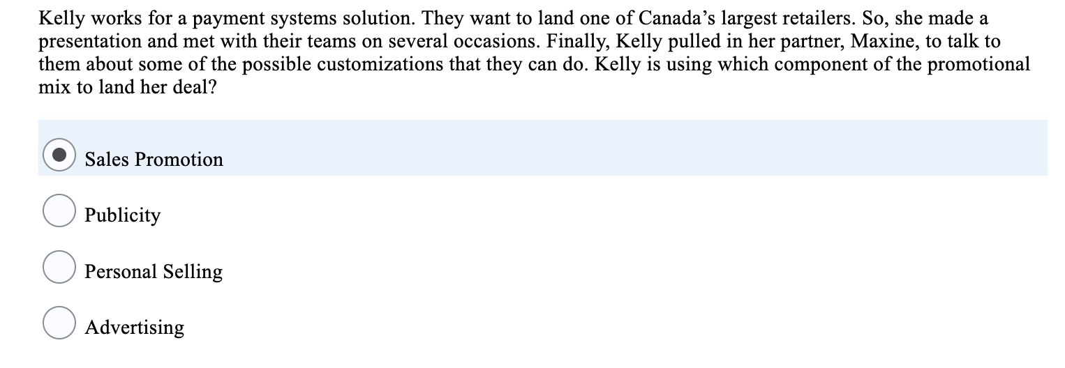 Kelly Works For A Payment Systems Solution They Want To Land One Of Canada S Largest Retailers So She Made A Presenta 1