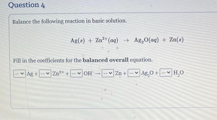 Question 1 Balance The Following Reaction In Acidic Solution 2 Pbo2 Hg Hg Pb Fill In The Coefficients For 4