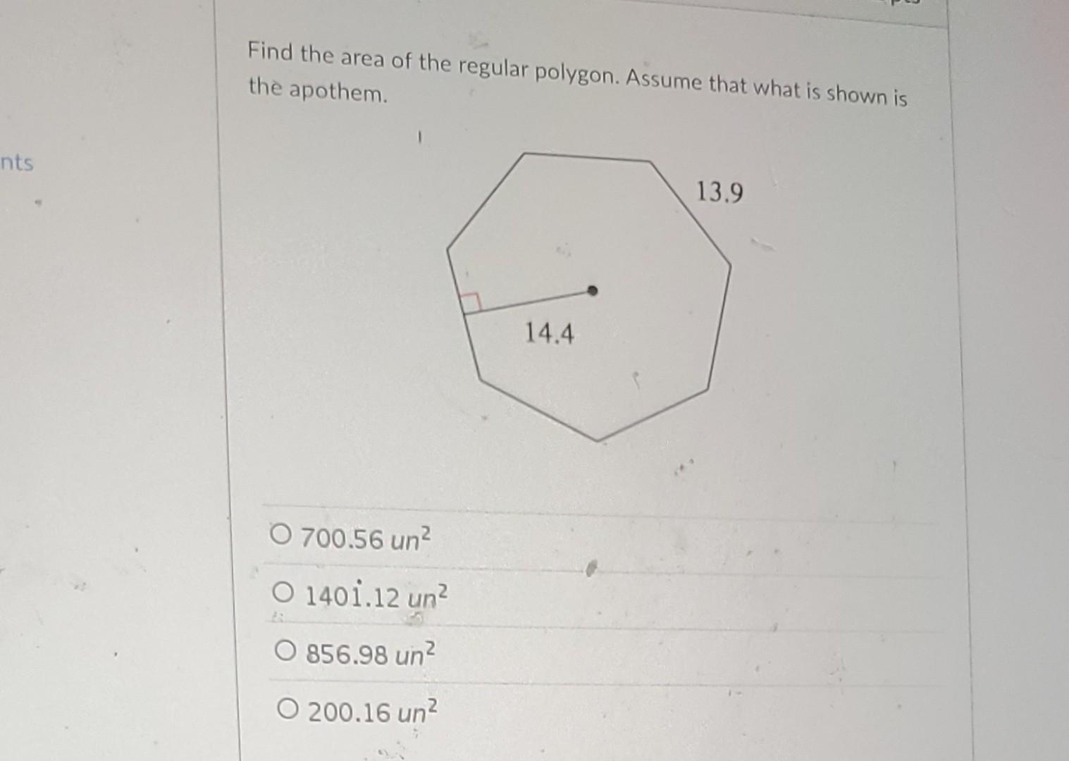 Nts Find The Area Of The Regular Polygon Assume That What Is Shown Is The Apothem O 700 56 Un O 1401 12 Un O 856 98 1