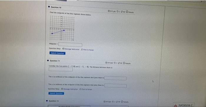 Question 10 Find The Midst Of The Line Segment Shown Below M Que Help To Sub Question Question 11 Consider The Pain 7 1
