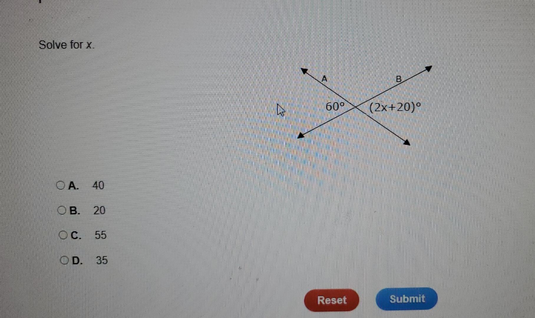 Solve For X Oa 40 Ob 20 Oc 55 Od 35 R 60 Reset 2x 20 Submit 1