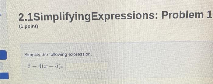 2 1simplifying Expressions Problem 1 1 Point Simplify The Following Expression 6 4 X 5 1