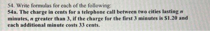 54 Write Formulas For Each Of The Following 54a The Charge In Cents For A Telephone Call Between Two Cities Lasting N 1