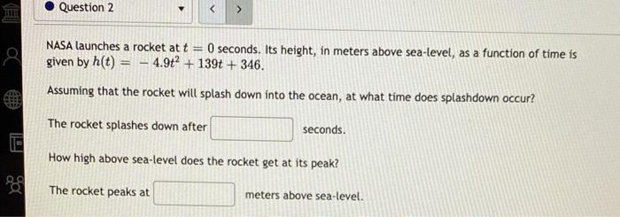 Question 2 Nasa Launches A Rocket At T 0 Seconds Its Height In Meters Above Sea Level As A Function Of Time Is Gi 1