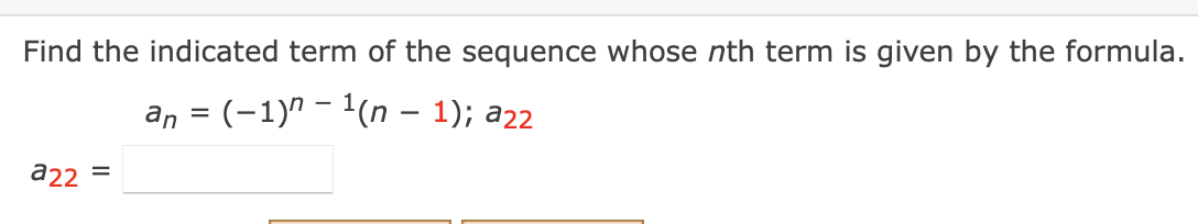 Find The Indicated Term Of The Sequence Whose Nth Term Is Given By The Formula A12 An N N 2 A12 Find The Indicat 2