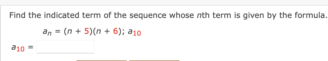 Find The Indicated Term Of The Sequence Whose Nth Term Is Given By The Formula A12 An N N 2 A12 Find The Indicat 4