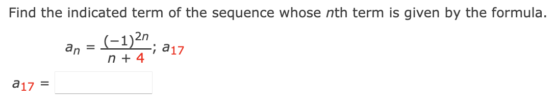 Find The Indicated Term Of The Sequence Whose Nth Term Is Given By The Formula A12 An N N 2 A12 Find The Indicat 6
