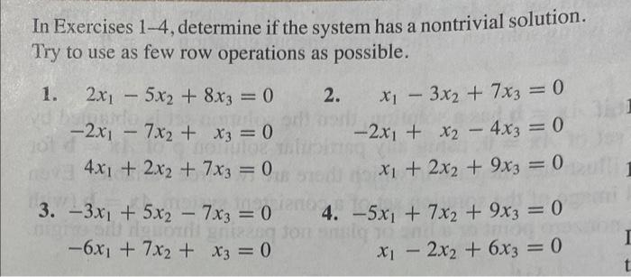 In Exercises 1 4 Determine If The System Has A Nontrivial Solution Try To Use As Few Row Operations As Possible 2 1 1