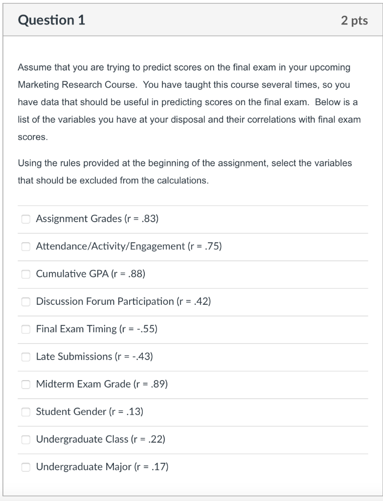 Question 1 2 Pts Assume That You Are Trying To Predict Scores On The Final Exam In Your Upcoming Marketing Research Cour 1