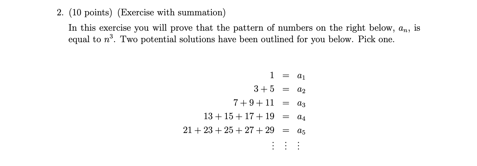 2 10 Points Exercise With Summation In This Exercise You Will Prove That The Pattern Of Numbers On The Right Below 1