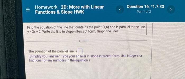 Homework 2d More With Linear Functions Slope Hwk Question 10 3 4 61 Part 1 Of 2 Find The Slope Of The Line That Is 3