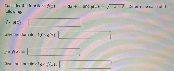 Consider The Functions F X 3x 1 And G X Following Fog X Give The Domain Of F O G X Go F X Give The Do 1