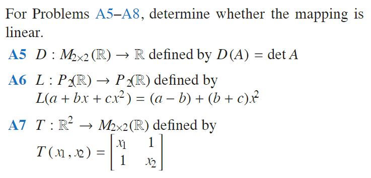 For Problems A5 A8 Determine Whether The Mapping Is Linear A5 D M X2 R R Defined By D A Det A A6 L P R P 1
