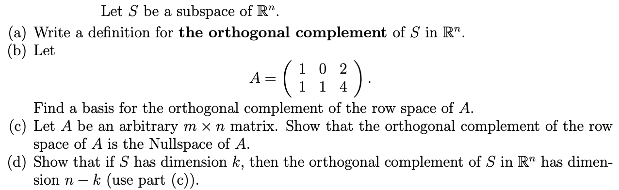 Let S Be A Subspace Of R A Write A Definition For The Orthogonal Complement Of S In R B Let A 102 193 14 Fin 1