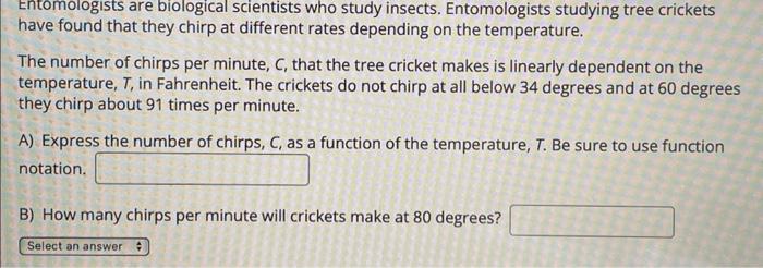 Entomologists Are Biological Scientists Who Study Insects Entomologists Studying Tree Crickets Have Found That They Chi 1