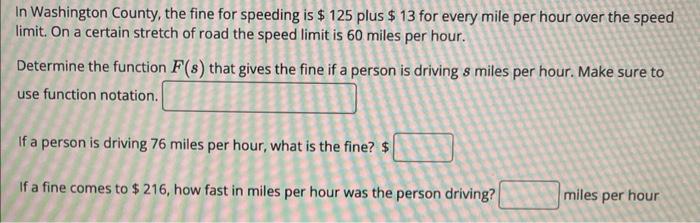 In Washington County The Fine For Speeding Is 125 Plus 13 For Every Mile Per Hour Over The Speed Limit On A Certai 1