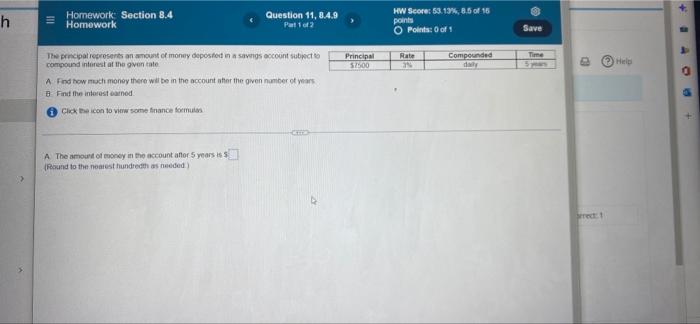H Homework Section 8 4 Homework Question 11 8 4 9 Part 1 Of 2 The Principal Represents An Amount Of Money Deposited In 1