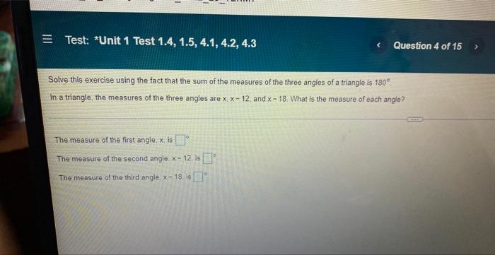 Test Unit 1 Test 1 4 1 5 4 1 4 2 4 3 Question 4 Of 15 Solve This Exercise Using The Fact That The Sum Of The Measu 1