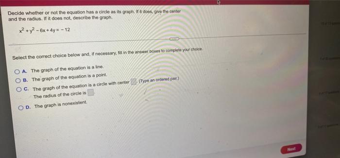 Decide Whether Or Not The Equation Has A Circle As Its Graph If It Does Give The Center And The Radius If It Does Not 1