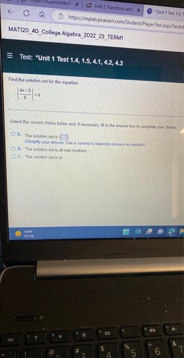 Mat120 40 College Algebra 2022 23 Term1 My Post Edu C X Test Unit 1 Test 1 4 1 5 4 1 4 2 4 3 Find The Solution S 1