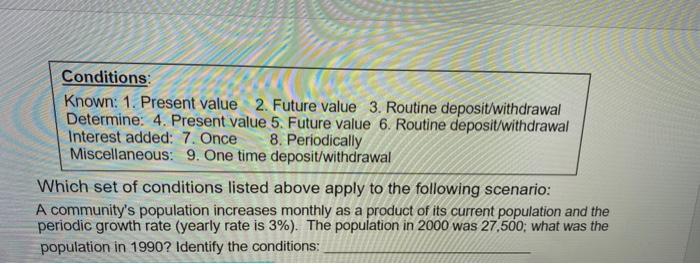 Conditions Known 1 Present Value 2 Future Value 3 Routine Deposit Withdrawal Determine 4 Present Value 5 Future 1