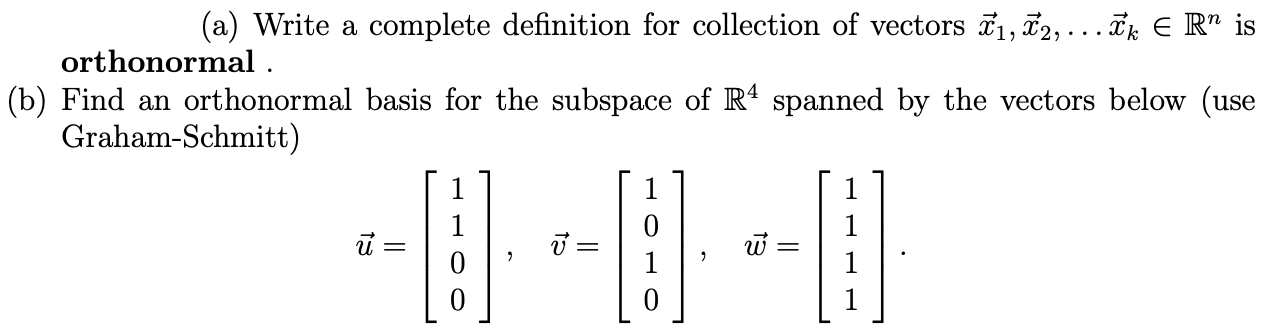 A Write A Complete Definition For Collection Of Vectors 2 Ik R Is Orthonormal B Find An Orthonormal Basi 1