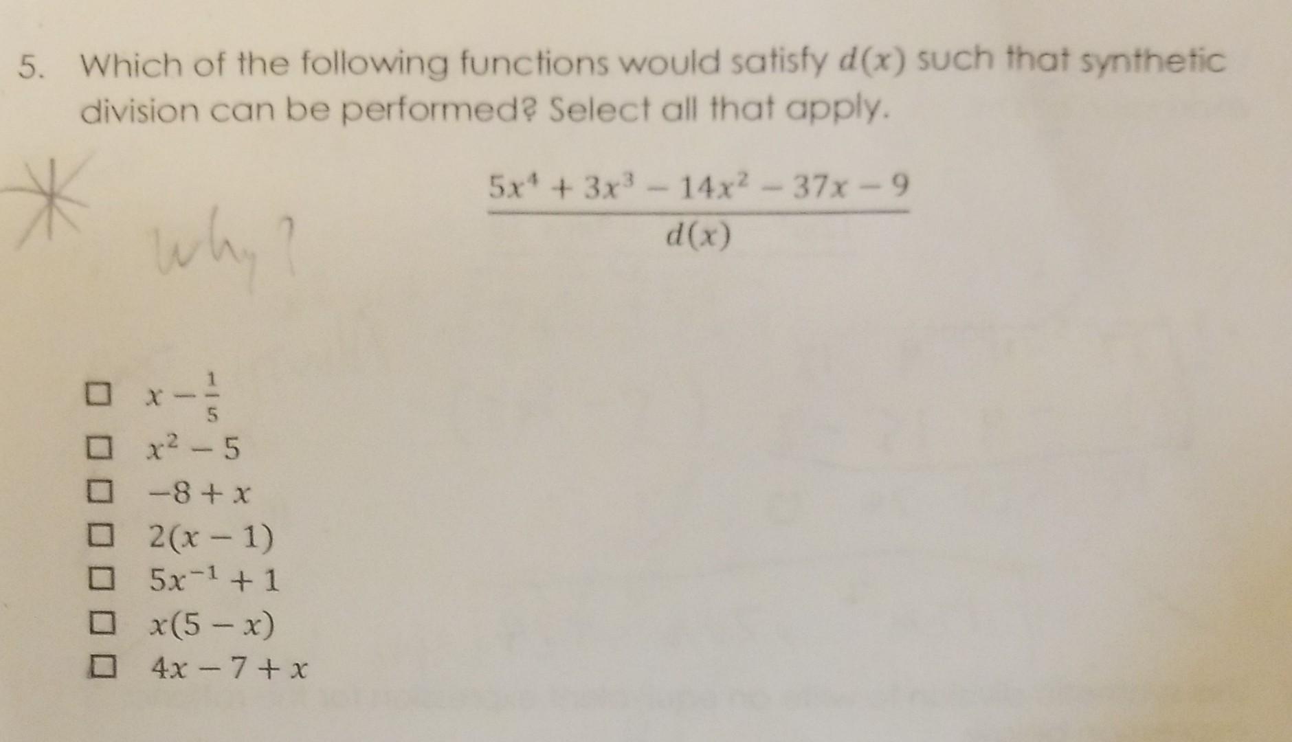 5 Which Of The Following Functions Would Satisfy D X Such That Synthetic Division Can Be Performed Select All That Ap 1