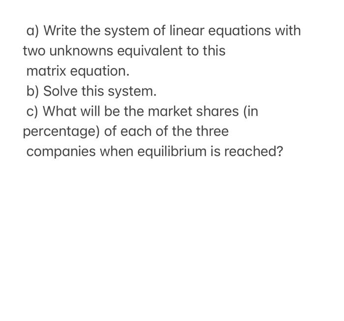 Three Heating Oil Suppliers Identified As C1 C2 And C3 Share The Market In A Given Region Each Year Part Of Each Comp 2