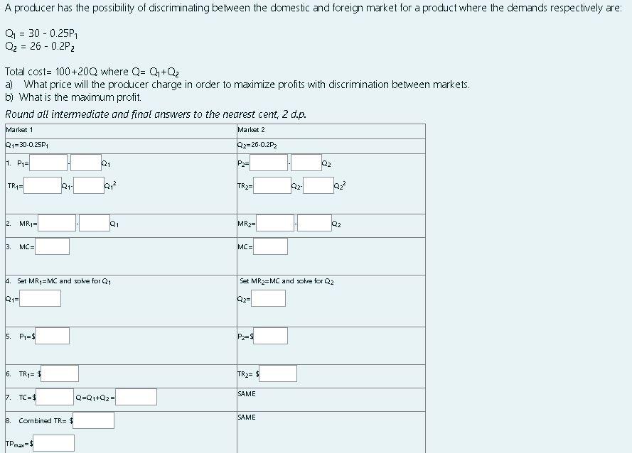 A Producer Has The Possibility Of Discriminating Between The Domestic And Foreign Market For A Product Where The Demands 1