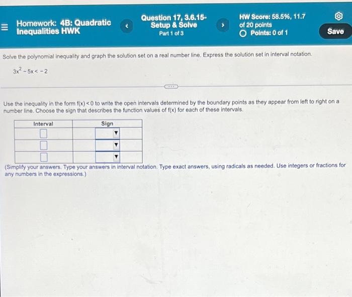 Homework 4b Quadratic Inequalities Hwk Question 17 3 6 15 Setup Solve Part 1 Of 3 Hw Score 58 5 11 7 Of 20 Poin 1