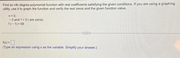 Find An Nth Degree Polynomial Function With Real Coefficients Satisfying The Given Conditions If You Are Using A Graphi 1