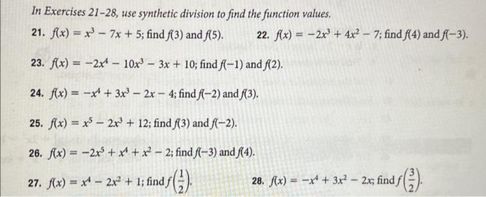 In Exercises 21 28 Use Synthetic Division To Find The Function Values 21 F X X 7x 5 Find F 3 And F 5 23 F X 1