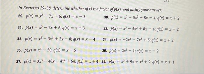 In Exercises 29 38 Determine Whether Q X Is A Factor Of P X And Justify Your Answer 29 P X X 7x 6 G X X 3 31 1