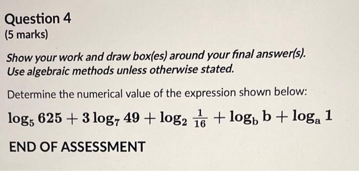 Question 3 5 Marks Show Your Work And Draw Box Es Around Your Final Answer S Use Algebraic Methods Unless Otherwise 4