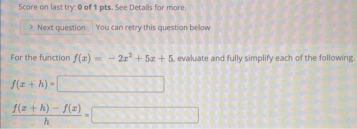 Score On Last Try 0 Of 1 Pts See Details For More Next Question You Can Retry This Question Below For The Function 1