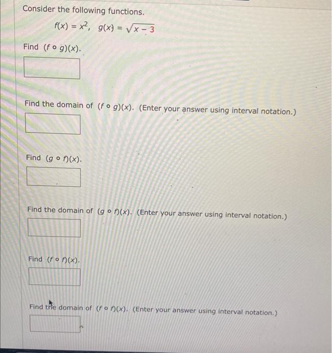 Consider The Following Functions F X X G X X 3 Find Fog X Find The Domain Of Fog X Enter Your Ans 1