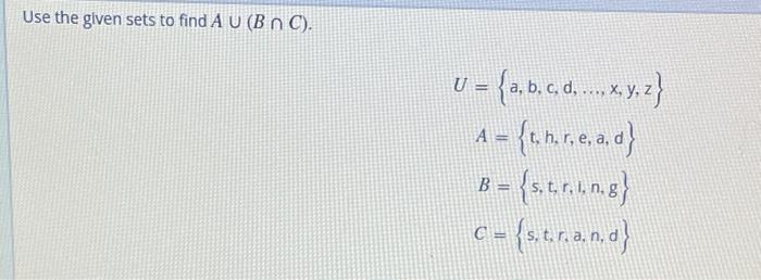 Use The Given Sets To Find A U B N C U A B C D X Y Z A Thread B String C Str And 1