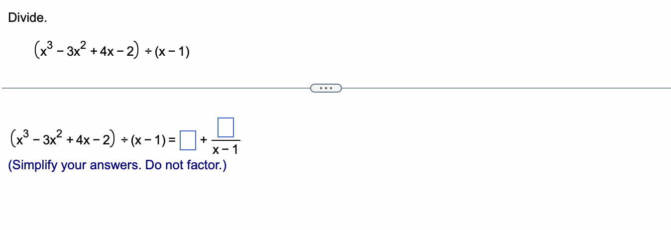 Divide X 3x 4x 2 X 1 X 3x 4x 2 X 1 X 1 Simplify Your Answers Do Not Factor 1