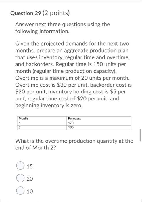 Question 29 2 Points Answer Next Three Questions Using The Following Information Given The Projected Demands For The 1